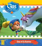 Couverture du livre « Gus et la licorne » de Francoise De Guibert et Dankerleroux aux éditions Hachette Jeunesse