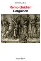 Couverture du livre « Cargaison » de Guidieri Remo aux éditions Seuil