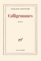 Couverture du livre « Calligrammes » de Guillaume Apollinaire aux éditions Gallimard