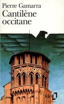 Couverture du livre « Cantilène occitane » de Pierre Gamarra aux éditions Folio