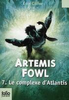 Couverture du livre « Artemis Fowl t.7 ; le complexe d'Atlantis » de Eoin Colfer aux éditions Gallimard-jeunesse