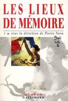 Couverture du livre « Les lieux de mémoire Tome 1 » de Pierre Nora et . Collectif aux éditions Gallimard