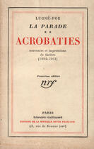 Couverture du livre « Acrobaties - souvenirs et impressions de theatre 1894-1902 » de Lugne-Poe aux éditions Gallimard (patrimoine Numerise)