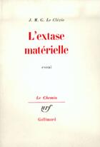 Couverture du livre « L'extase materielle » de Jean-Marie Gustave Le Clezio aux éditions Gallimard (patrimoine Numerise)