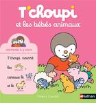 Couverture du livre « T'choupi et les bébés animaux » de Thierry Courtin aux éditions Nathan