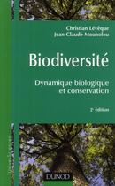 Couverture du livre « Biodiversité ; dynamique biologique et conservation (2e édition) » de Christian Leveque et Jean-Claude Mounolou aux éditions Dunod