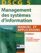 Couverture du livre « DSCG 5 ; management des systèmes d'information ; manuel et applications, corrigés inclus (3e édition) » de Patrick Gillet et Michelle Gillet aux éditions Dunod