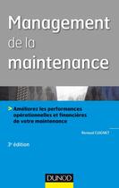 Couverture du livre « Management de la maintenance (3e édition) » de Renaud Cuignet aux éditions Dunod