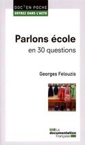 Couverture du livre « Parlons école en 30 questions » de  aux éditions Documentation Francaise