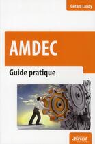 Couverture du livre « AMDEC ; guide pratique » de Gerard Landy aux éditions Afnor