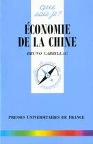 Couverture du livre « Economie de la chine » de Bruno Cabrillac aux éditions Que Sais-je ?