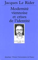 Couverture du livre « Modernite viennoise & crises de n302 » de Jacques Le Rider aux éditions Puf