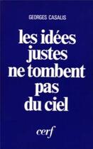 Couverture du livre « Les idees justes ne tombent pas du ciel » de Casalis Georges aux éditions Cerf