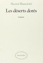 Couverture du livre « Les déserts dorés » de Hector Bianciotti aux éditions Denoel