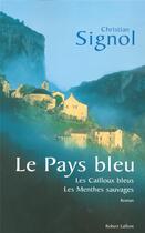 Couverture du livre « Le pays bleu » de Christian Signol aux éditions Robert Laffont