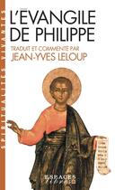 Couverture du livre « L'évangile de Philippe » de Jean-Yves Leloup aux éditions Albin Michel