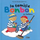 Couverture du livre « La famille bonbon en bateau » de P Claude-Lafontaine aux éditions Lito
