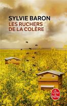 Couverture du livre « Les ruchers de la colère » de Sylvie Baron aux éditions Le Livre De Poche