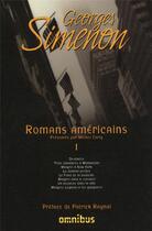 Couverture du livre « Romans américains t.1 » de Georges Simenon aux éditions Omnibus