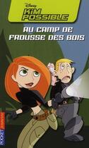 Couverture du livre « Kim Possible t.3 ; au camp de frousse des bois » de Kiki Thorpe aux éditions Pocket Jeunesse