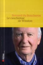 Couverture du livre « Le cauchemar de Winston » de Bernard Du Boucheron aux éditions Rocher