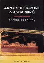 Couverture du livre « Traces de santal » de Anna Soler-Pont et Asha Miro aux éditions Buchet Chastel