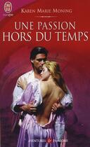 Couverture du livre « Une passion hors du temps » de Karen Marie Moning aux éditions J'ai Lu