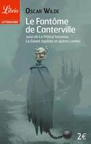 Couverture du livre « Le fantome de canterville - suivi de : le prince heureux, le geant egoiste et autres contes » de Oscar Wilde aux éditions J'ai Lu