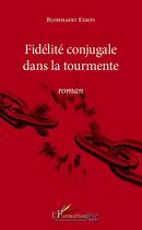 Couverture du livre « Fidélité conjugale dans la tourmente » de Blommaert Kemps aux éditions L'harmattan