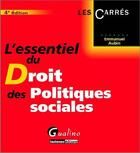 Couverture du livre « L'essentiel du droit des politiques sociales (4e édition) » de Emmanuel Aubin aux éditions Gualino