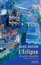 Couverture du livre « L'éclipse et autres nouvelles » de Nabil Naoum aux éditions Sindbad