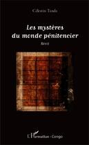 Couverture du livre « Les mystères du monde pénitencier » de Celestin Tanda aux éditions Editions L'harmattan