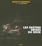 Couverture du livre « Les destins brisés du rock » de Bruno De Stabenrath aux éditions Scali