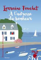 Couverture du livre « À l'adresse du bonheur » de Lorraine Fouchet aux éditions Heloise D'ormesson