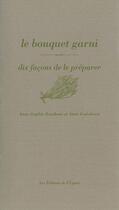 Couverture du livre « Le bouquet garni, dix façons de le préparer » de Rondeau et Guechova aux éditions Epure