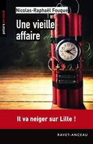 Couverture du livre « Une vieille affaire » de Nicolas-Raphael Fouque aux éditions Ravet-anceau