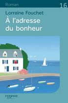 Couverture du livre « À l'adresse du bonheur » de Lorraine Fouchet aux éditions Feryane