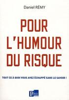 Couverture du livre « Pour l'humour du risque » de Daniel Remy aux éditions Parole Ouverte