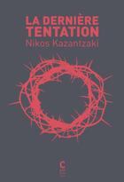 Couverture du livre « La dernière tentation » de Nikos Kazantzakis aux éditions Cambourakis
