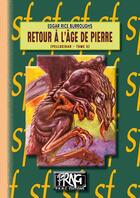 Couverture du livre « Le cycle de Pellucidar Tome 5 : retour à l'âge de pierre » de Edgar Rice Burroughs aux éditions Prng