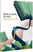Couverture du livre « Dans la main de Dieu » de Desmond Tut aux éditions Scriptura