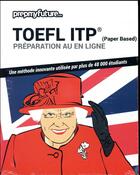 Couverture du livre « TOEFL ITP ; préparation en ligne » de Achille Pinson et Mick Byrne aux éditions Ellipses