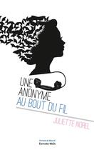 Couverture du livre « Une anonyme au bout du fil » de Juliette Norel aux éditions Editions Maia