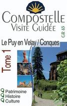 Couverture du livre « Compostelle visite guidee tome 1 (le puy-en-velay a conques) » de Behin/Baudin aux éditions Vieux Crayon