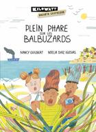 Couverture du livre « Plein phare sur les balbuzards » de Nancy Guilbert et Noelia Diaz Iglesias aux éditions Kilowatt