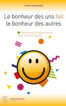Couverture du livre « Le bonheur des uns fait le bonheur des autres » de Thierry Delperdange aux éditions Image Publique