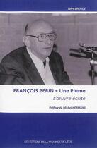 Couverture du livre « Francois perin. une plume » de Jules Gheude aux éditions Cefal