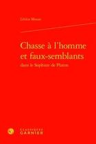 Couverture du livre « Chasse à l'homme et faux-semblants » de Letitia Mouze aux éditions Classiques Garnier