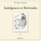 Couverture du livre « Indulgences et brévitudes » de Simeon Philippe aux éditions Saint Honore Editions