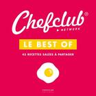 Couverture du livre « Le best of t.1 ; 45 recettes salées à partager » de Chefclub aux éditions Chefclub